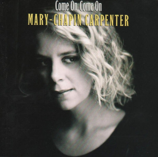 Mary-Chapin Carpenter* : Come On Come On (CD, Album)