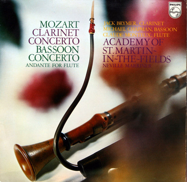 Mozart*, Jack Brymer, Michael Chapman (4), Claude Monteux, Academy Of St. Martin-in-the-Fields*, Neville Marriner* : Clarinet Concerto / Bassoon Concerto / Andante For Flute (LP)