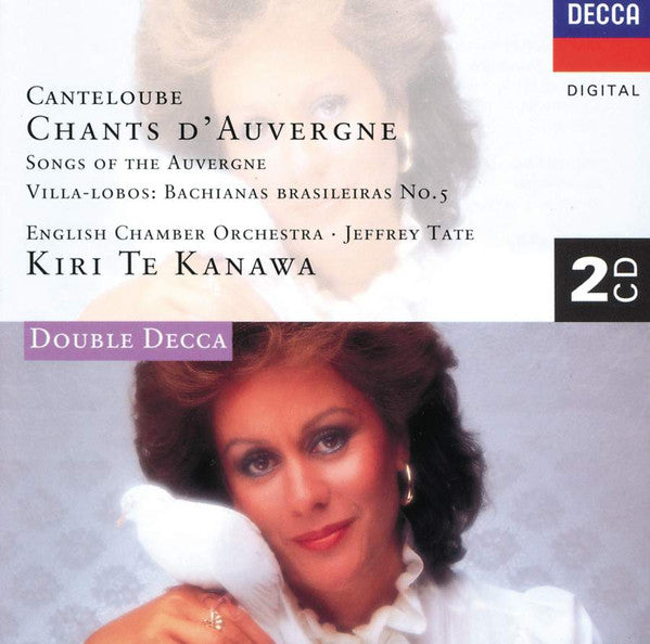 Canteloube*, Villa-Lobos* - Kiri Te Kanawa, English Chamber Orchestra, Jeffrey Tate : Chants D'Auvergne / Bachianas Brasileiras No. 5 (2xCD, Comp, RE)