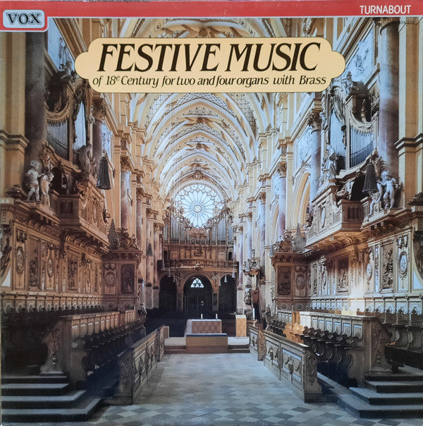 Rudolf Ewerhart, Franz Lehrndorfer, Hans Haselböck, Wolfgang Oehms : Festive Music From The 18th Century For 2 And 4 Organs With Brass (LP, Album, RE)