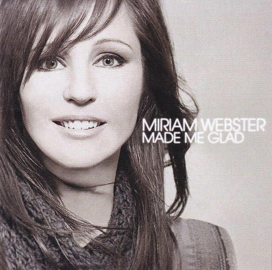 Miriam Webster : Made Me Glad (CD, Album)