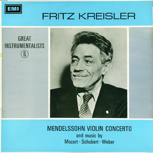 Fritz Kreisler : Mendelssohn Violin Concerto And Music By Mozart ・ Schubert ・ Weber (LP, Comp)