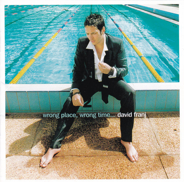 David Franj : Wrong Place, Wrong Time . . . (CD, Album)