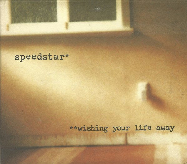 Speedstar* : **Wishing Your Life Away (CD, EP)