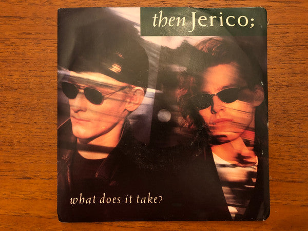 Then Jerico : What Does It Take (7", Single)