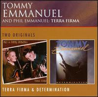 Tommy Emmanuel, Phil Emmanuel : Terra Firma & Determination (2xCD, Comp, RE)