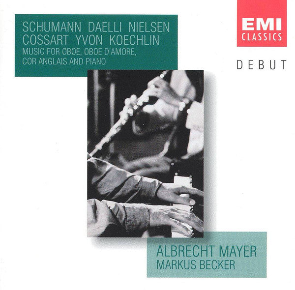 Schumann*, Daelli*, Nielsen*, Cossart*, Yvon*, Koechlin*, Albrecht Mayer, Markus Becker (4) : Music For Oboe, Oboe D'Amore, Cor Anglais And Piano (CD, Album)