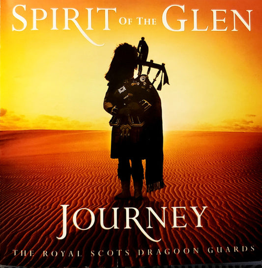 The Royal Scots Dragoon Guards : Spirit Of The Glen Journey (CD, Album)
