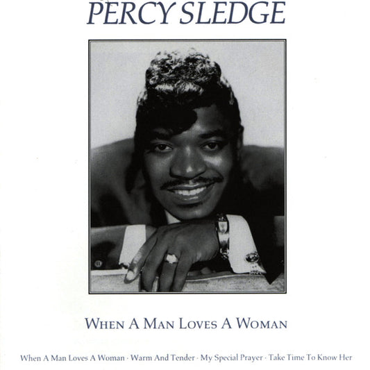 Percy Sledge : When A Man Loves A Woman (CD, Comp, RM)