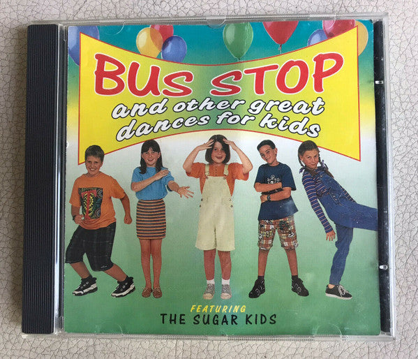 The Sugar Kids : Bus Stop And Other Great Dances For Kids (CD, Album)