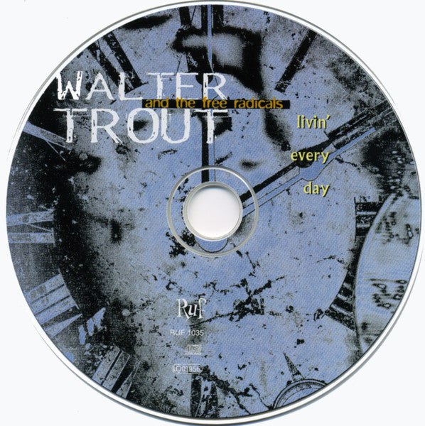 Walter Trout And The Free Radicals : Livin' Every Day (CD, Album)