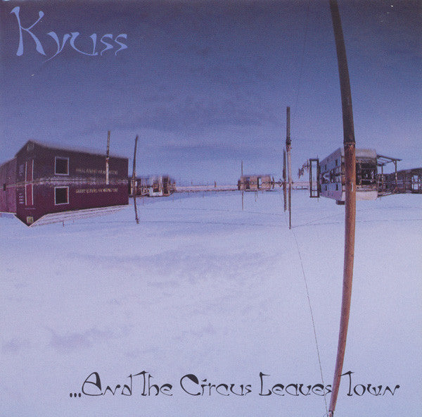 Kyuss : ...And The Circus Leaves Town (CD, Album)
