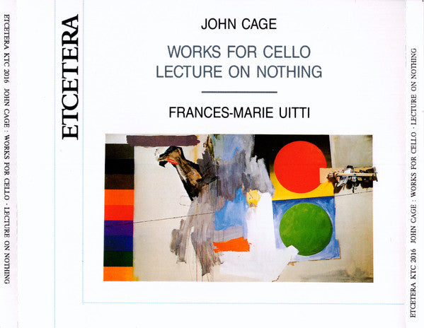 John Cage - Frances-Marie Uitti : Works For Cello • Lecture On Nothing (2xCD, Album)