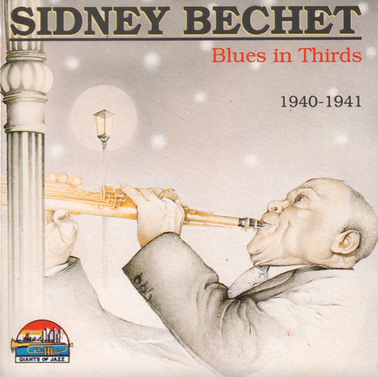 Sidney Bechet : Blues In Thirds (CD, Comp)