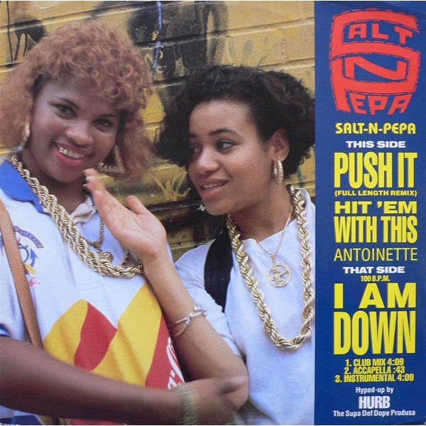 Salt 'N' Pepa / Antoinette : Push It / Hit 'Em With This / I Am Down (12")