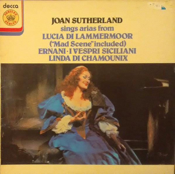 Joan Sutherland : Sings Arias From Lucia di Lammermoor, Ernani, I Vespri Siciliani, Linda Di Chamounix (LP, Album)