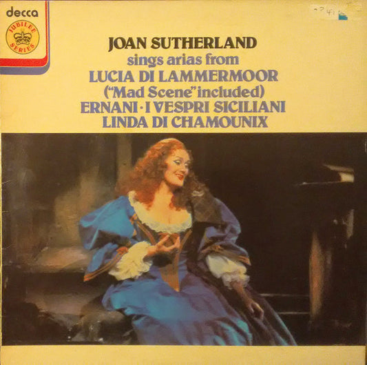Joan Sutherland : Sings Arias From Lucia di Lammermoor, Ernani, I Vespri Siciliani, Linda Di Chamounix (LP, Album)