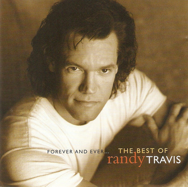 Randy Travis : Forever And Ever... The Best Of Randy Travis (CD, Comp)
