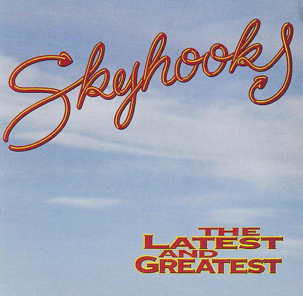 Skyhooks : The Latest And Greatest (CD, Comp, RE)