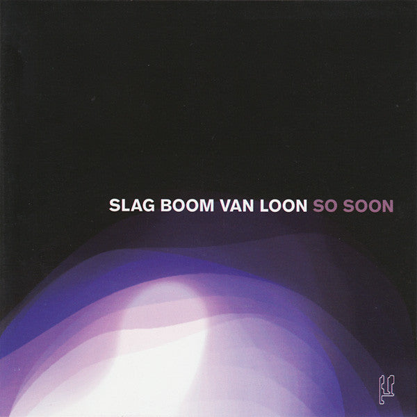 Slag Boom Van Loon : So Soon (CD, Album)