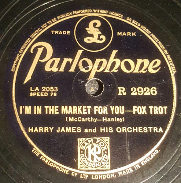 Harry James And His Orchestra : I'm In The Market For You / My Silent Love (Shellac, 10")