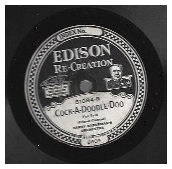 Harry Raderman's Orchestra / Kaplan's Melodists : Cock-A-Doodle-Do / The Young Rajah (Edison Disc)