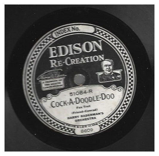 Harry Raderman's Orchestra / Kaplan's Melodists : Cock-A-Doodle-Do / The Young Rajah (Edison Disc)