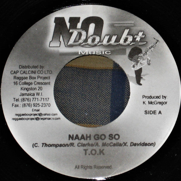 T.O.K* / Zumjay : Naah Go So / Bad Man (7")