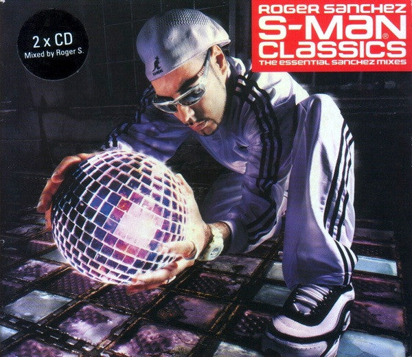 Roger Sanchez : S-Man Classics (The Essential Sanchez Mixes) (2xCD, Mixed)