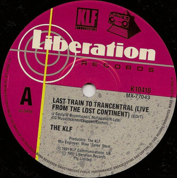 The KLF : Last Train To Trancentral (Live From The Lost Continent) (7", Single)