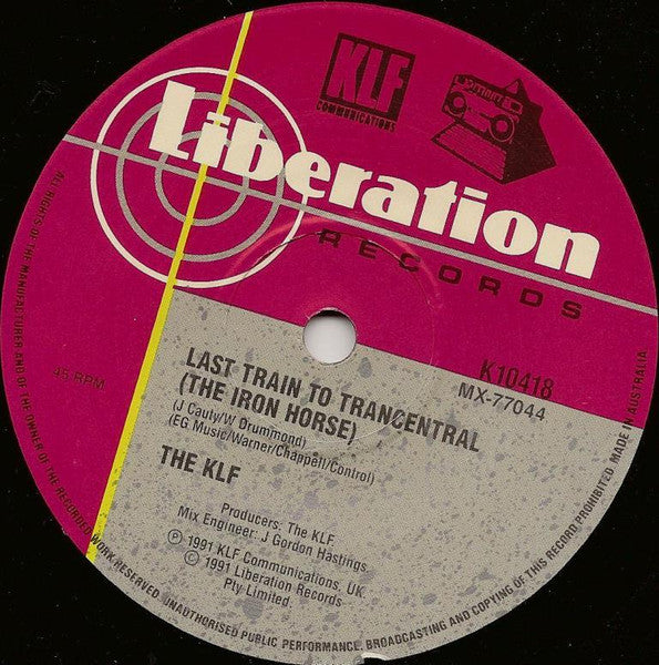 The KLF : Last Train To Trancentral (Live From The Lost Continent) (7", Single)