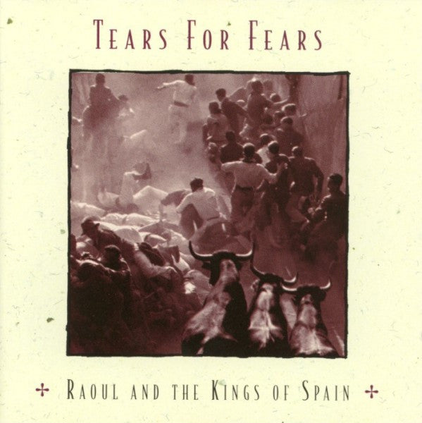 Tears For Fears : Raoul And The Kings Of Spain (CD, Album, Pit)