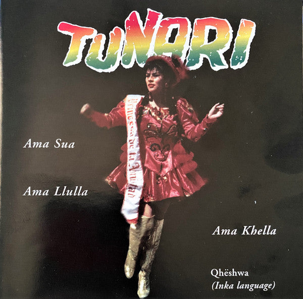 Tunari : Ama Sua • Ama Llulla • Ama Khella (CD, Album)