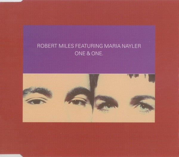 Robert Miles Featuring Maria Nayler : One & One (CD, Maxi)