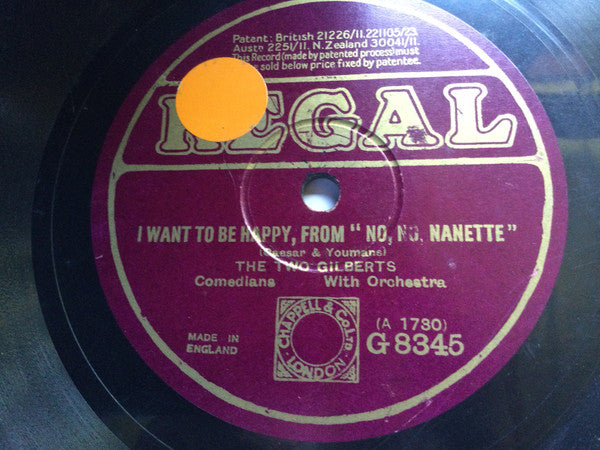 The Two Gilberts : I Want To Be Happy / Tea For Two From "No, No, Nanette" (Shellac, 10")