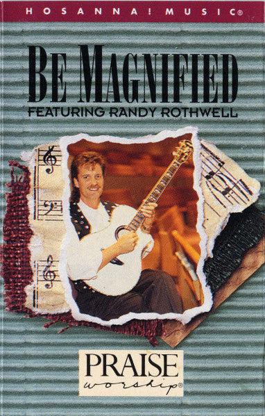 Randy Rothwell : Be Magnified (Cass, Album, Dol)