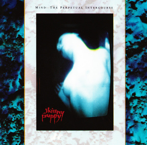 Skinny Puppy : Mind: The Perpetual Intercourse (CD, Album, RE)
