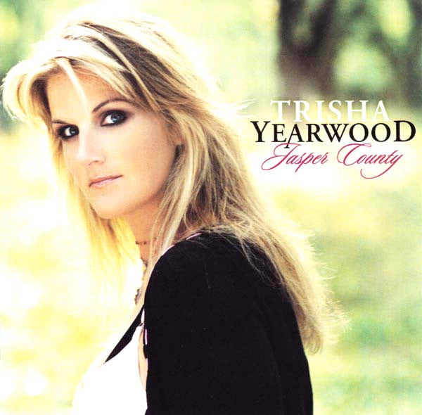 Trisha Yearwood : Jasper County (CD, Album)