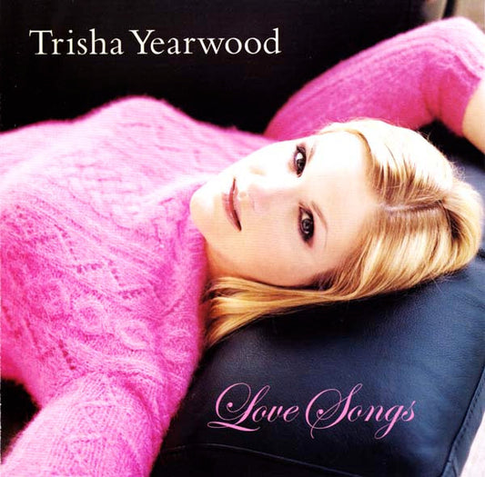 Trisha Yearwood : Love Songs (CD, Comp)