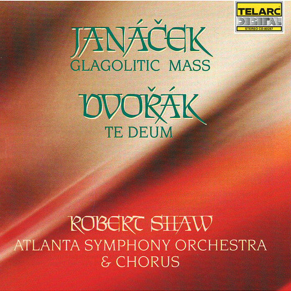 Leoš Janáček / Antonín Dvořák, Robert Shaw, Atlanta Symphony Orchestra & Atlanta Symphony Chorus : Glagolitic Mass / Te Deum (CD, Album)