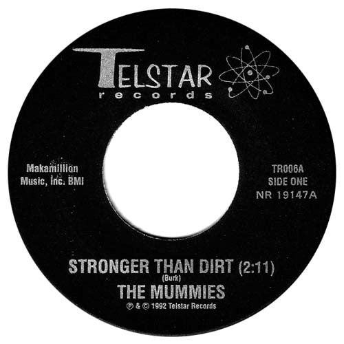 The Mummies : Stronger Than Dirt (7", Single)