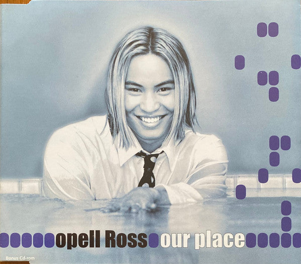 Opell Ross : Our Place (CD, Single, Enh)