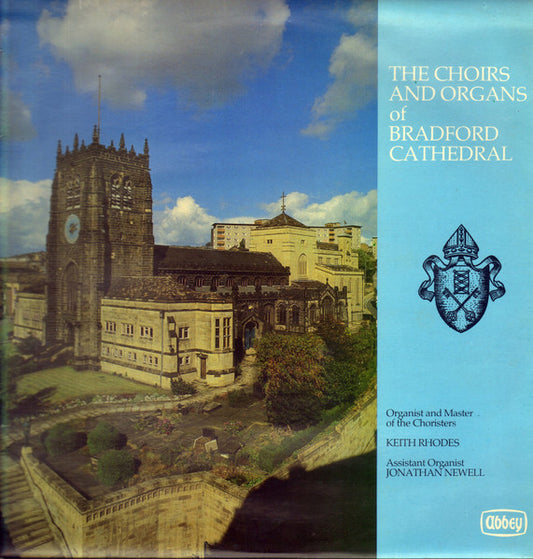 Keith Vernon Rhodes : The Choirs And Organs Of Bradford Cathedral (LP)
