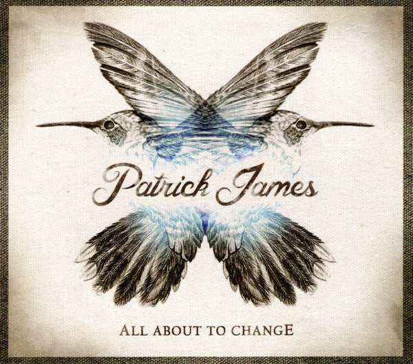 Patrick James : All About To Change (CD)
