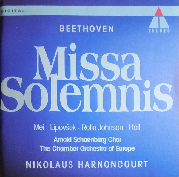 Ludwig van Beethoven - Eva Mei • Marjana Lipovšek • Anthony Rolfe Johnson • Robert Holl • Arnold Schoenberg Chor, The Chamber Orchestra Of Europe, Nikolaus Harnoncourt : Missa Solemnis (2xCD, RE)