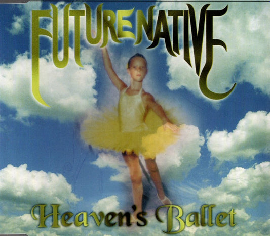 Future Native : Heaven's Ballet (CD, Single)