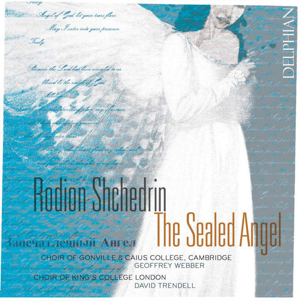 Rodion Schchedrin*, Choir Of Gonville & Caius College, Cambridge*, Geoffrey Webber, Choir Of King's College London, David Trendell : Shchedrin: The Sealed Angel (CD, Album)