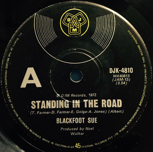 Blackfoot Sue : Standing In The Road (7")