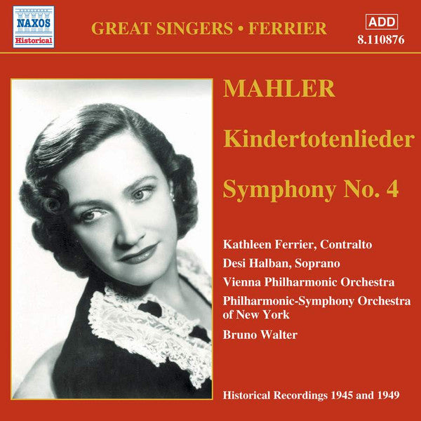 Mahler*, Kathleen Ferrier, Desi Halban, Vienna Philharmonic Orchestra*, Philharmonic-Symphony Orchestra Of New York, Bruno Walter : Kindertotenlieder (CD, Comp)