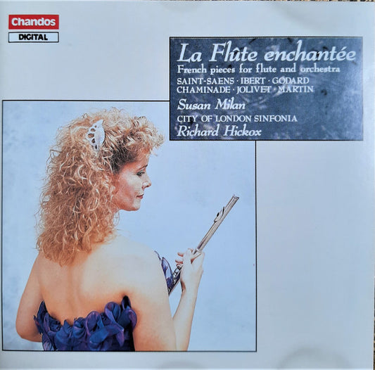 Susan Milan, City Of London Sinfonia, Richard Hickox : La Flute Enchantée - French Pieces For Flute And Orchestra (CD)